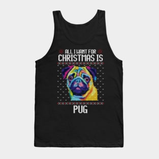 All I Want for Christmas is Pug - Christmas Gift for Dog Lover Tank Top
